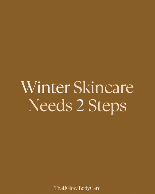 Winter Skincare Needs Two Steps